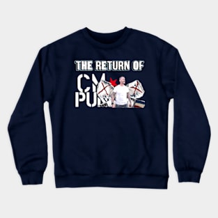 CM Punk... RETURNS Crewneck Sweatshirt